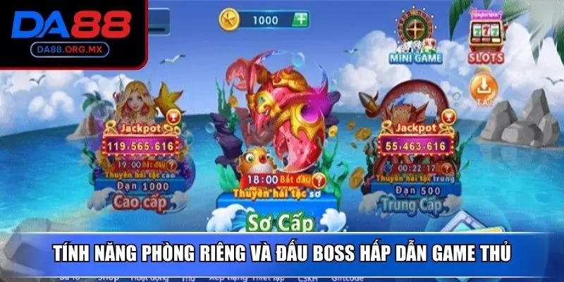 Tính năng phòng riêng và đấu boss hấp dẫn game thủ