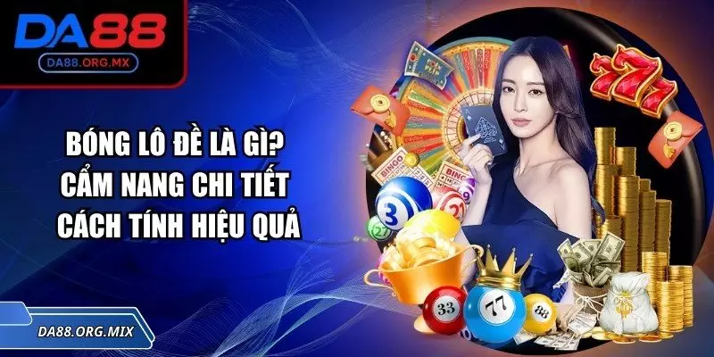 Bóng lô đề là gì