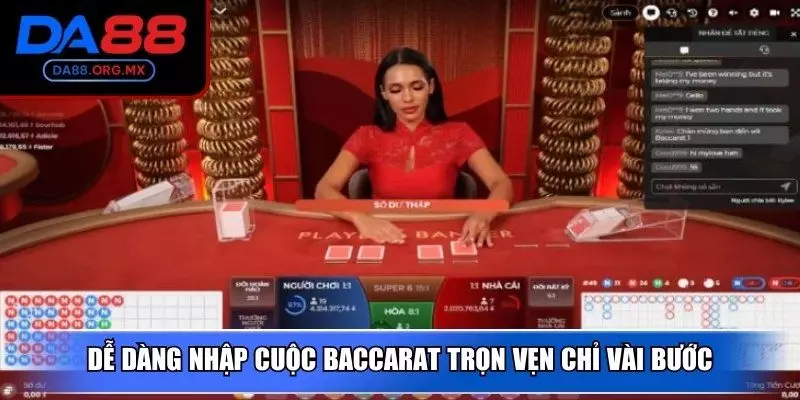 Dễ dàng nhập cuộc Baccarat trọn vẹn chỉ vài bước